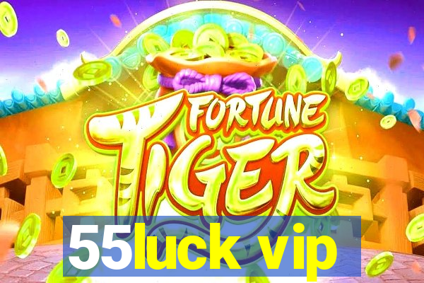 55luck vip